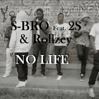 s-bro-feat-2s-rollzey-no-life-freestyle