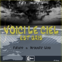 Voici Le Ciel Est gris