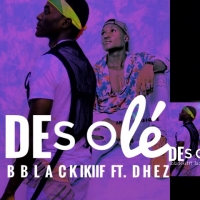 Desolé_ Bblackikiif ft Dhez