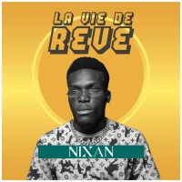 Nixan la vie de Rêve