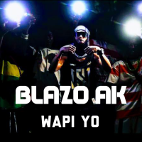 BLAZO AK - WAPI YO (Audio officiel)